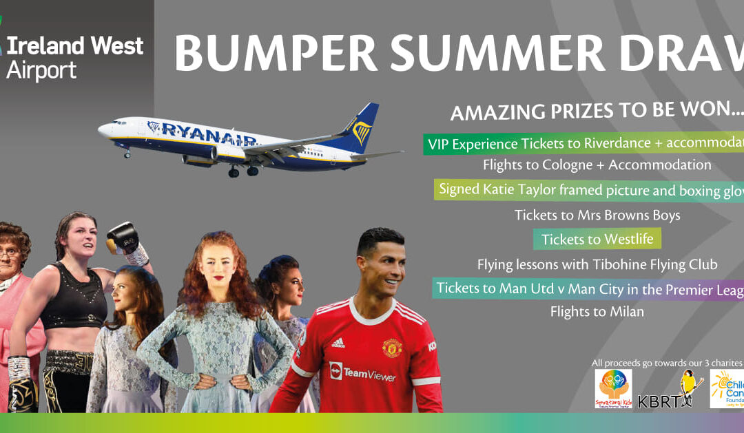 Ireland West Airport Bumper Summer Charity Draw