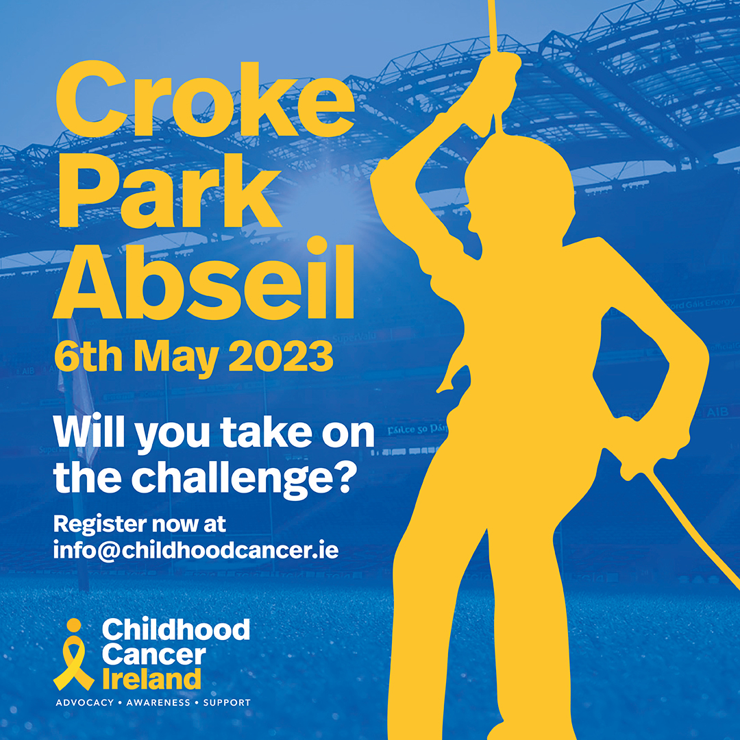 There is an image in the background of Croke Park stadium. Text: Croke Park Abseil. 6th may 2023. Will you take on the challenge? Register now at info@childhoodcancer.ie. There is an outline of a person abseiling.
