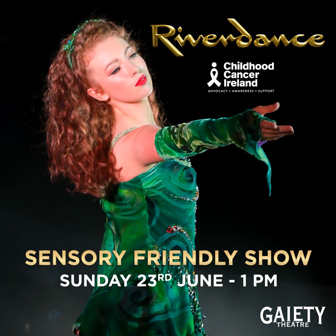 Image of riverdance principal dancer in pose. Text: sensory friendly show sunday 23rd June 1pm.
